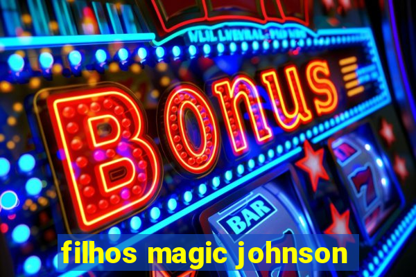 filhos magic johnson